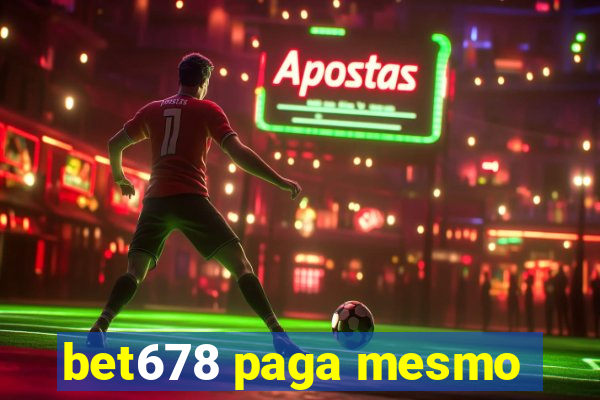 bet678 paga mesmo